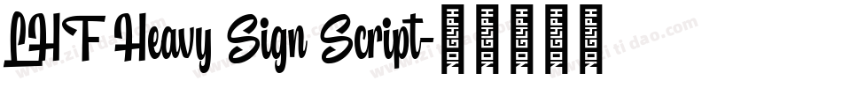 LHF Heavy Sign Script字体转换